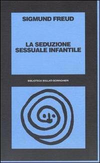La seduzione sessuale infantile - Sigmund Freud - copertina