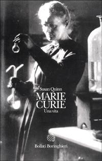 Marie Curie. Una vita - Susan Quinn - copertina