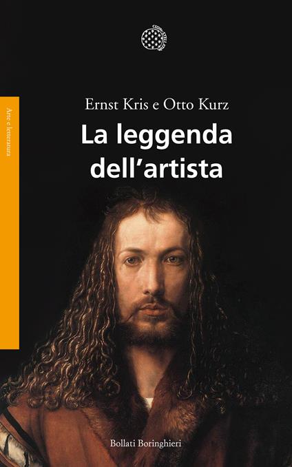 La leggenda dell'artista. Un saggio storico - Ernst Kris,Otto Kurz - copertina