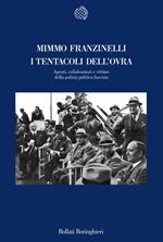 I tentacoli dell'OVRA. Agenti, collaboratori e vittime della polizia politica fascista