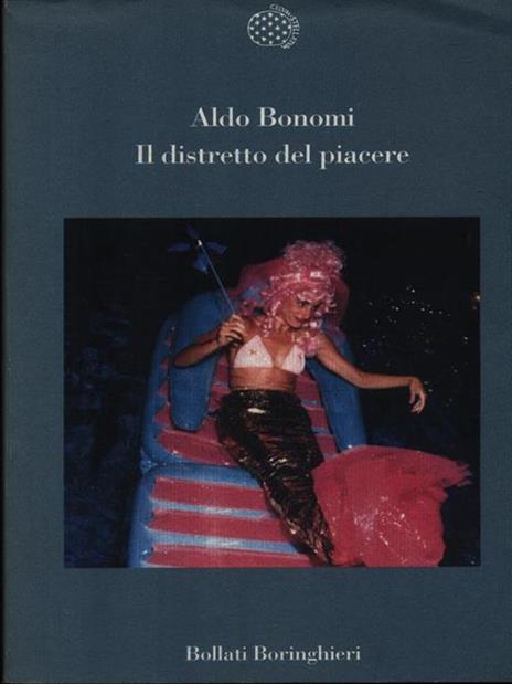 Il distretto del piacere - Aldo Bonomi - 2