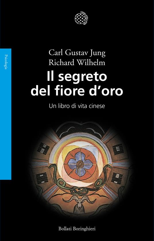 Il segreto del fiore d'oro. Un libro di vita cinese - Carl Gustav Jung,Richard Wilhelm - copertina