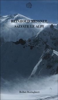 Salvate le Alpi - Reinhold Messner - copertina