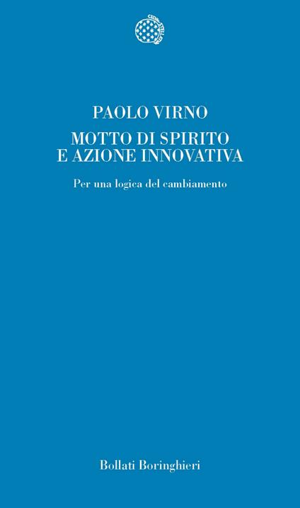 Motto di spirito e azione innovativa. Per una logica del cambiamento - Paolo Virno - copertina