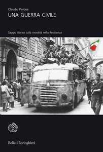 Libro Una guerra civile. Saggio storico sulla moralità nella Resistenza Claudio Pavone