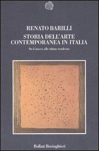 Storia dell'arte contemporanea in Italia. Da Canova alle ultime tendenze 1789-2006. Ediz. illustrata - Renato Barilli - copertina
