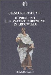 Il principio di non-contraddizione in Aristotele - Gianluigi Pasquale - copertina