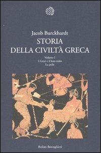 Storia della civiltà greca. Vol. 1: I greci e il loro mito. La polis - Jacob Burckhardt - copertina