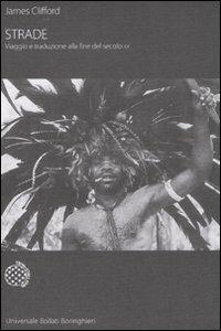 Strade. Viaggio e traduzione alla fine del secolo XX - James Clifford - copertina