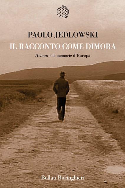 Il racconto come dimora. «Heimat» e le memorie d'Europa - Paolo Jedlowski - copertina