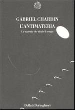 L' antimateria. La materia che risale il tempo