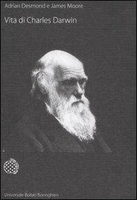 Vita di Charles Darwin - Adrian Desmond,James Moore - copertina