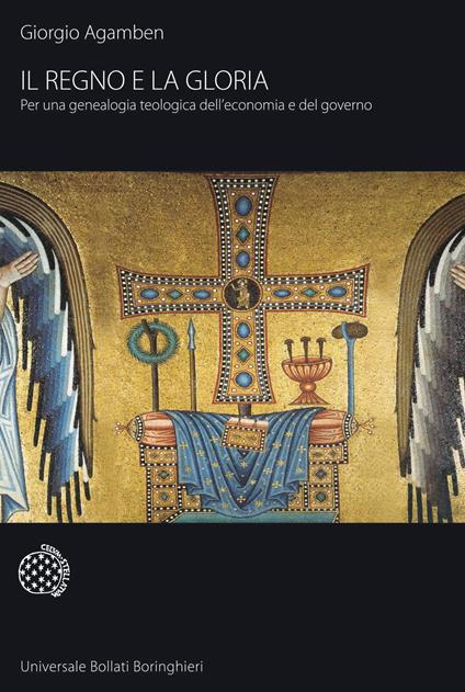 Il regno e la gloria. Per una genealogia teologica dell'economia e del governo. Homo sacer - Giorgio Agamben - copertina