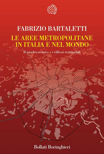 Le aree metropolitane in Italia e nel Mondo - Fabrizio Bartaletti - copertina