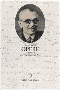 Opere. Vol. 4: Corrispondenza A-G - Kurt Gödel - copertina