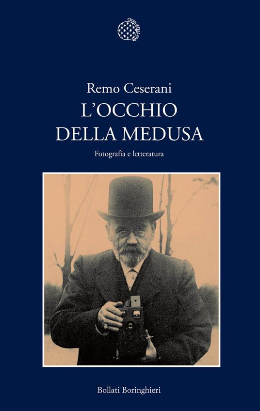 L'occhio della Medusa. Fotografia e letteratura - Remo Ceserani - copertina
