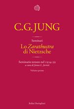 Lo «Zarathustra» di Nietzsche. Seminario tenuto nel 1934-39. Vol. 1: Maggio 1934-marzo 1935