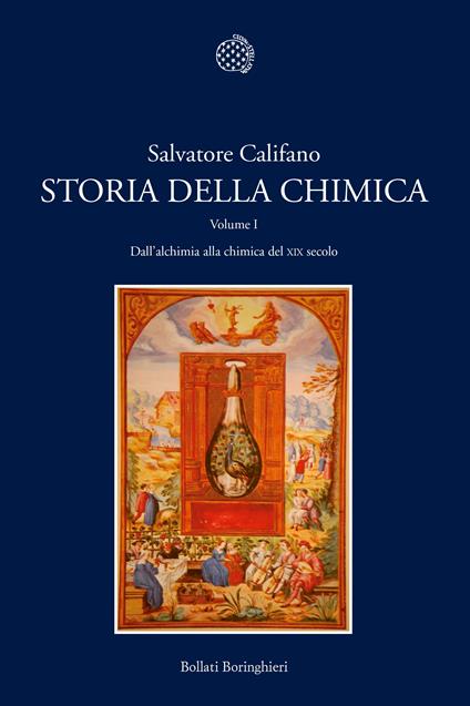 Storia della chimica. Vol. 1: Dall'alchimia alla chimica del XIX secolo. - Salvatore Califano - copertina