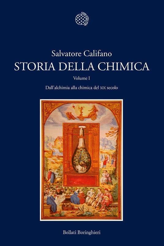 Storia della chimica. Vol. 1: Dall'alchimia alla chimica del XIX secolo. - Salvatore Califano - copertina