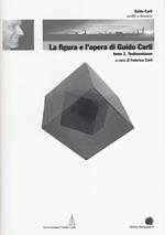 La figura e l'opera di Guido Carli. Vol. 6/2: Testimonianze
