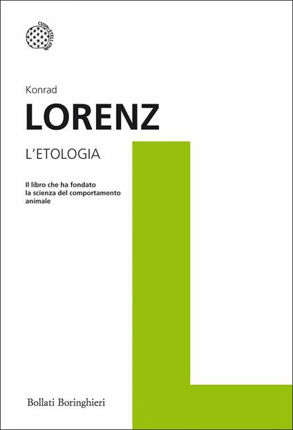 L'etologia. Il libro che ha fondato la scienza del comportamento animale - Konrad Lorenz - copertina