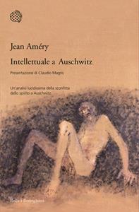 Libro Intellettuale a Auschwitz Jean Améry