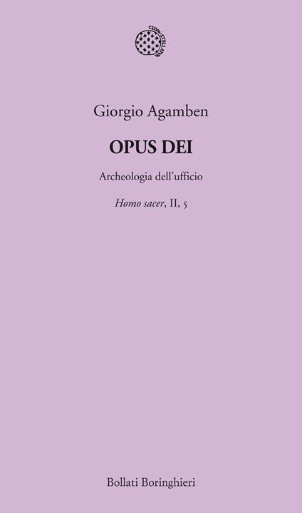 Opus Dei. Archeologia dell'ufficio. Homo sacer. Vol. II/5 - Giorgio Agamben - copertina