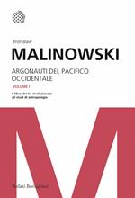 Argonauti del Pacifico occidentale. Riti magici e vita quotidiana nella società primitiva