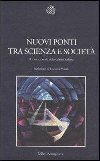 Nuovi ponti tra scienza e società. Il CNR, crocevia della cultura italiana - copertina