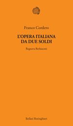 L' opera italiana da due soldi. Regnava Berlusconi