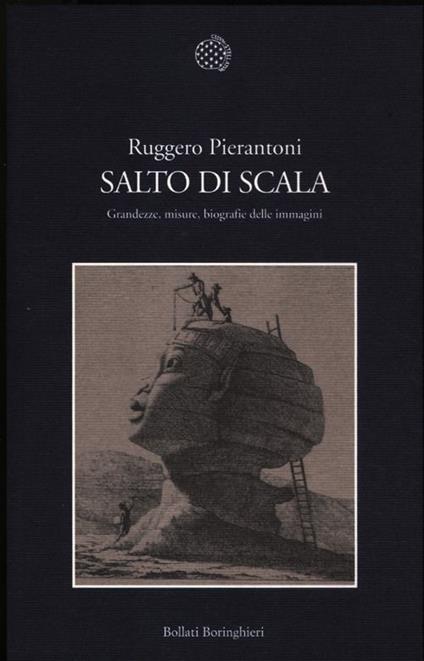 Salto di scala. Grandezze, misure, biografie delle immagini - Ruggero Pierantoni - copertina