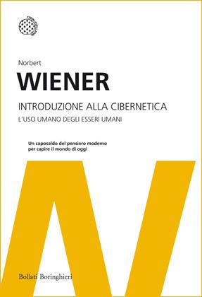 Introduzione alla cibernetica. L'uso umano degli esseri umani - Norbert Wiener - copertina