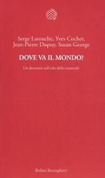 Dove va il mondo? Un decennio sull'orlo della catastrofe