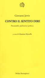 Contro il sentito dire. Psicoanalisi, psichiatria e politica