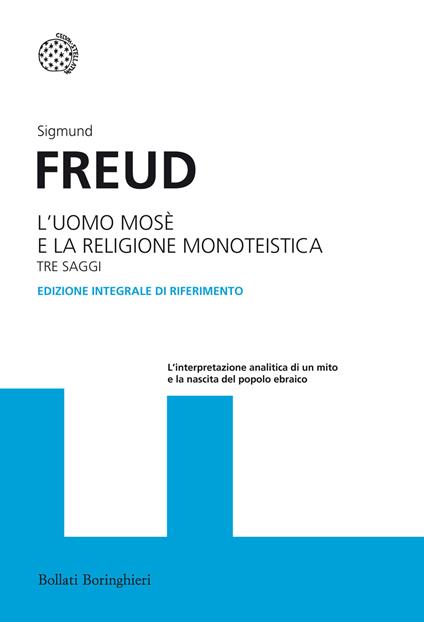 L'uomo Mosè e la religione monoteistica. Tre saggi. Ediz. integrale - Sigmund Freud - copertina
