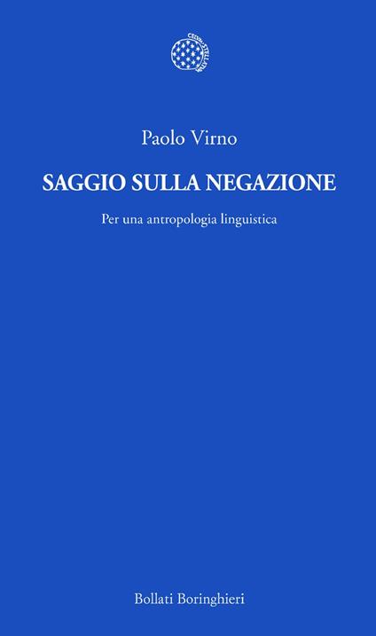 Saggio sulla negazione. Per una antropologia linguistica - Paolo Virno - copertina