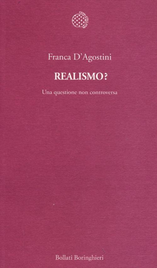 Realismo? Una questione non controversa - Franca D'Agostini - copertina
