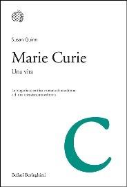 Marie Curie. Una vita - Susan Quinn - copertina