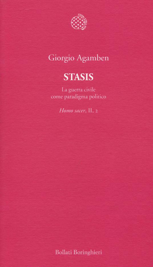 Stasis. La guerra civile come paradigma politico. Homo sacer. Vol. II\2 - Giorgio Agamben - copertina