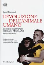 L'evoluzione dell'animale umano. Il terzo scimpanzé spiegato ai ragazzi