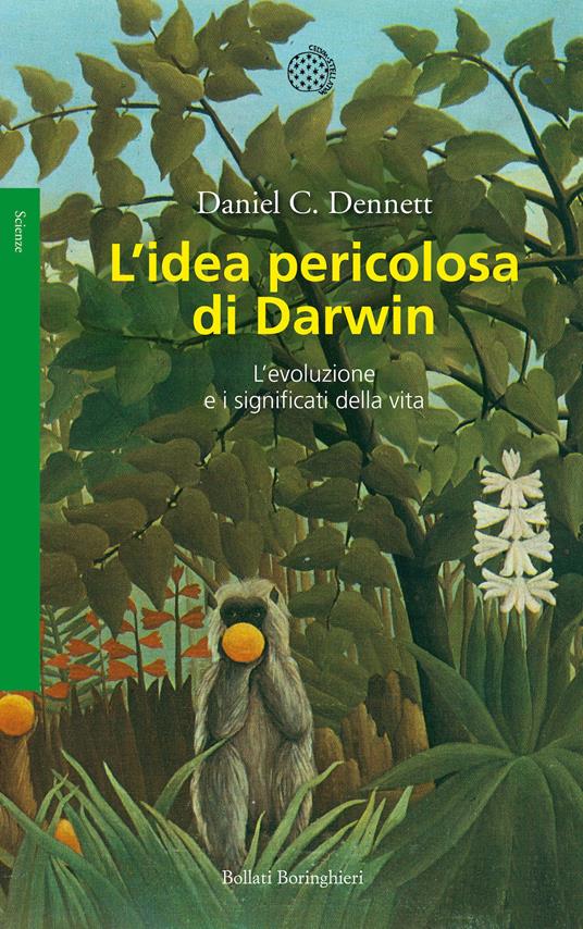 L'idea pericolosa di Darwin. L'evoluzione e i significati della vita - Daniel C. Dennett - copertina