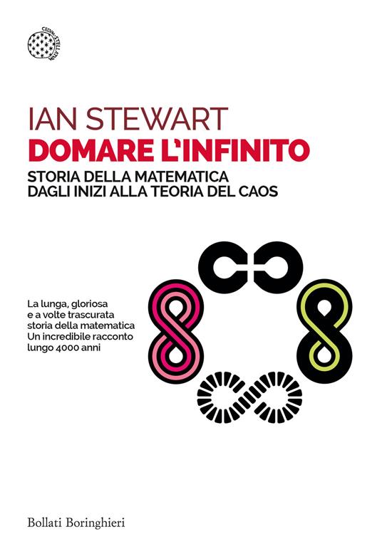 Domare l'infinito. Storia della matematica dagli inizi alla teoria del caos - Ian Stewart - copertina