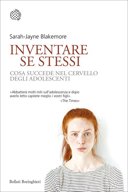 Inventare se stessi. Cosa succede nel cervello degli adolescenti - Sarah-Jayne Blakemore - copertina