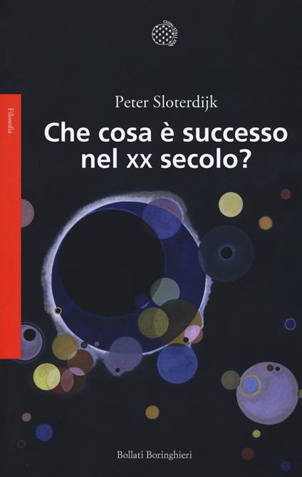 Che cosa è successo nel XX secolo? - Peter Sloterdijk - copertina