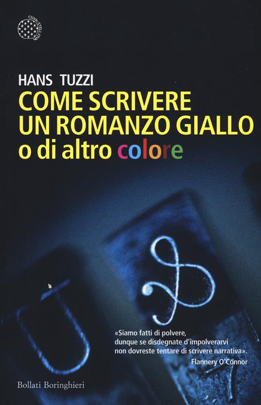 Come scrivere un romanzo giallo o di altro colore - Hans Tuzzi - copertina