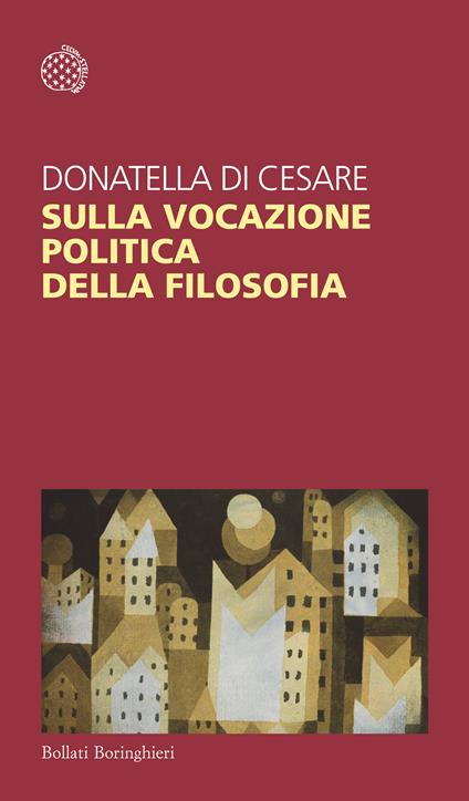 Sulla vocazione politica della filosofia - Donatella Di Cesare - copertina