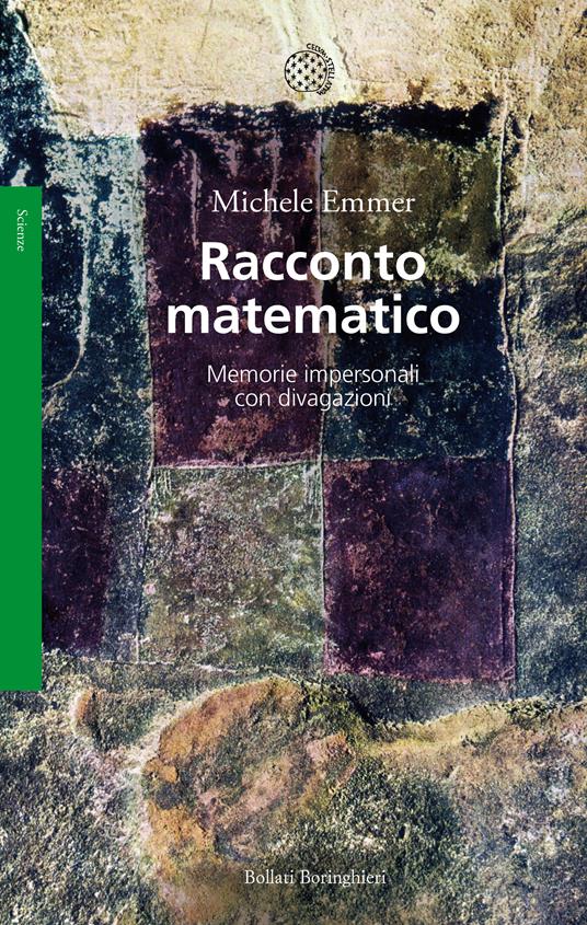 Racconto matematico. Memorie impersonali con divagazioni - Michele Emmer - copertina