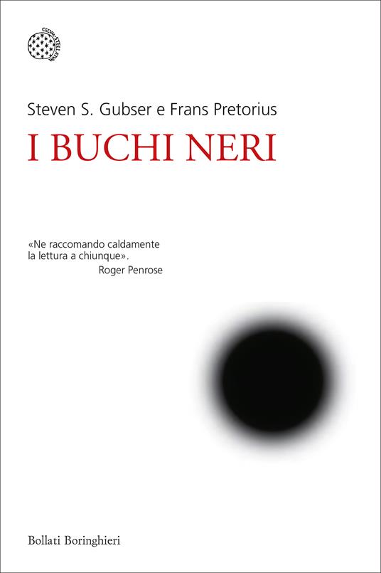 I buchi neri - Steven S. Gubser,Frans Pretorius - copertina