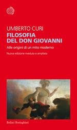 Filosofia del Don Giovanni. Alle origini di un mito moderno. Ediz. ampliata