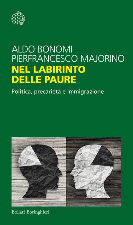 Nel labirinto delle paure. Politica, precarietà e immigrazione - Aldo Bonomi,Pierfrancesco Majorino - copertina